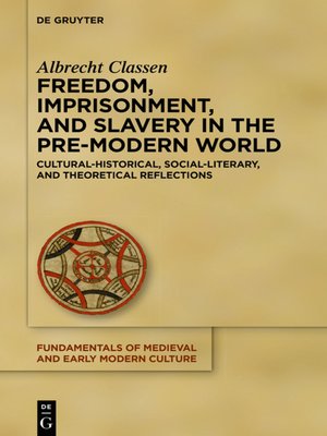 cover image of Freedom, Imprisonment, and Slavery in the Pre-Modern World